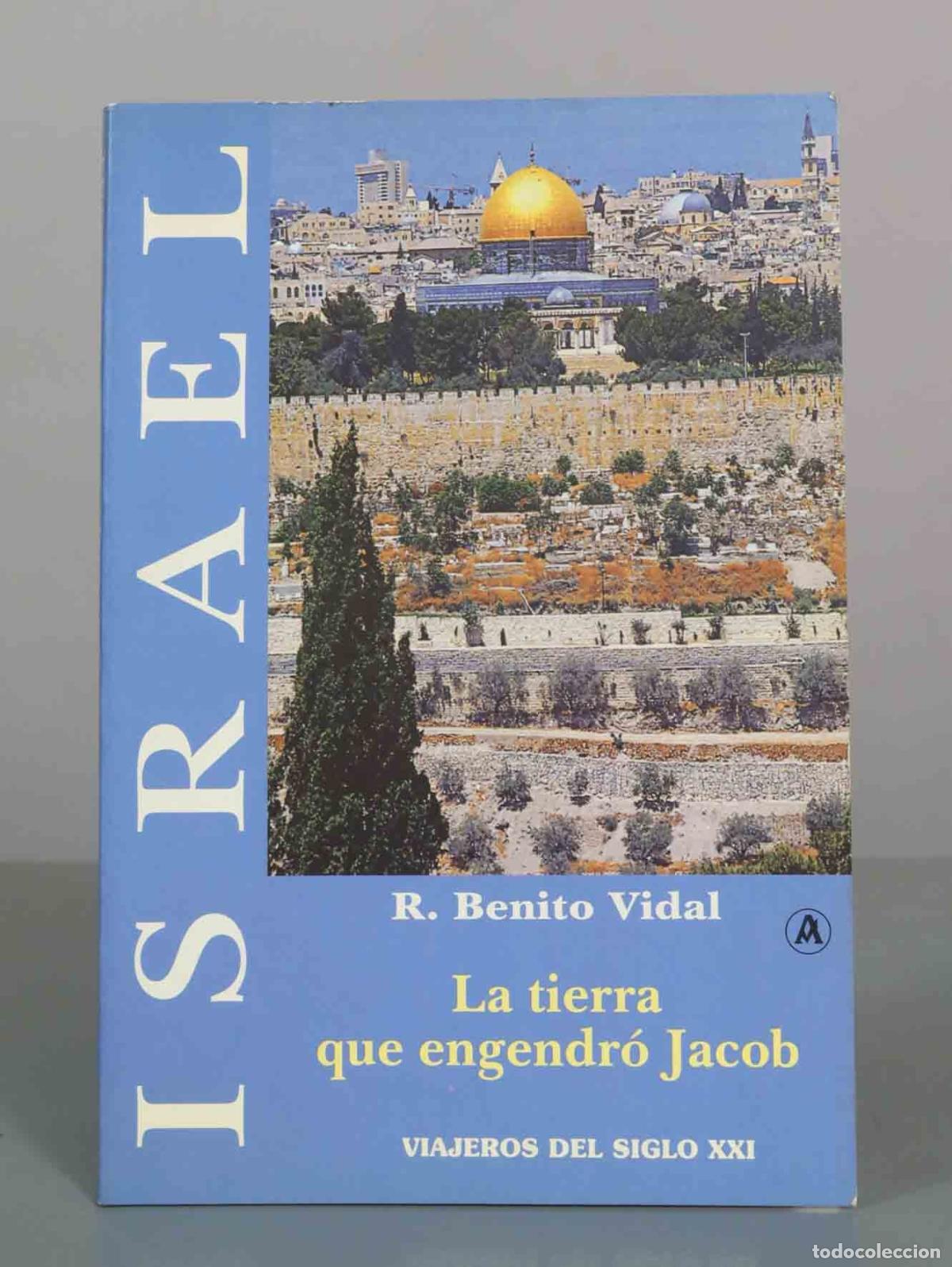 Libri di seconda mano: Israel, la tierra que engendr&oacute; Jacob - R. Benito Vidal - Ediciones Abraxas