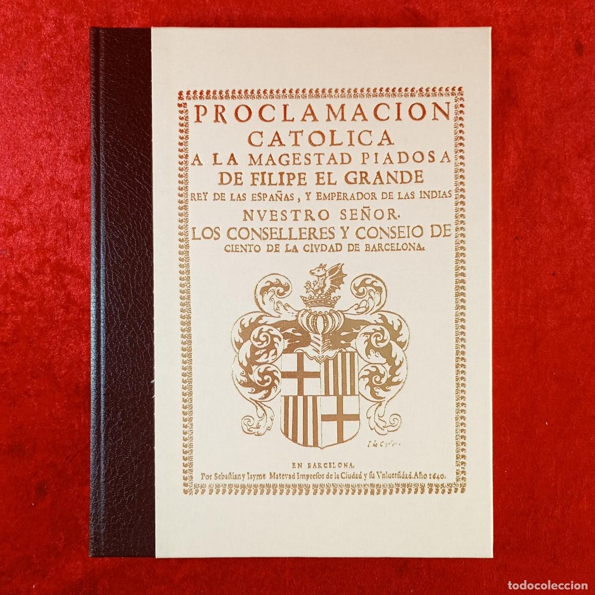 Second hand books: PROCLAMACION CATOLICA A LA MAGESTAD PIADOSA DE FILIPE EL GRANDE - FACS&Iacute;MIL - 2003 - BASE / 1515