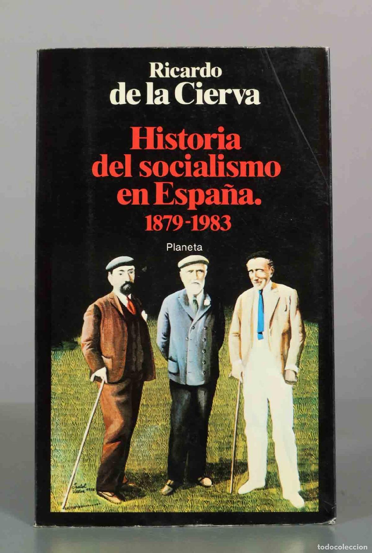 Libros de segunda mano: Historia del socialismo en Espa&ntilde;a - Ricardo de la Cierva - Editorial Planeta