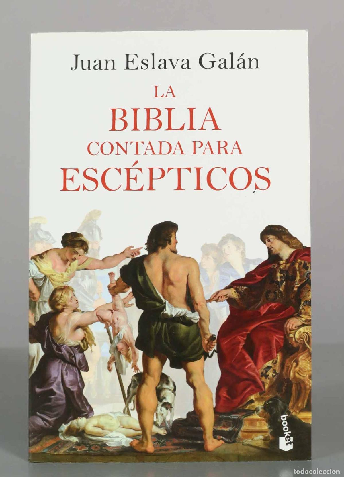 Libros de segunda mano: La Biblia contada para esc&eacute;pticos - Juan Eslava Gal&aacute;n - Booket