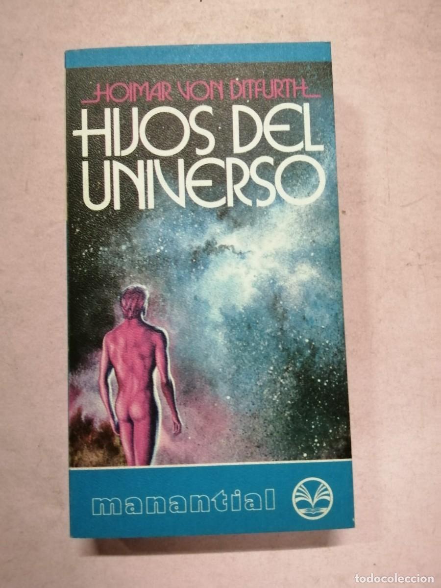 Libros de segunda mano: HIJOS DEL UNIVERSO (HOMAR VON DITFURTH)