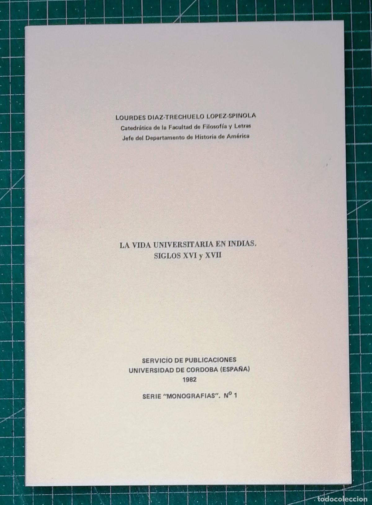 Libros de segunda mano: LA VIDA UNIVERSITARIA EN INDIAS : Siglos XVI y XVII / Lourdes D&iacute;az-Trechuelo L&oacute;pez-Sp&iacute;nola. - 1982