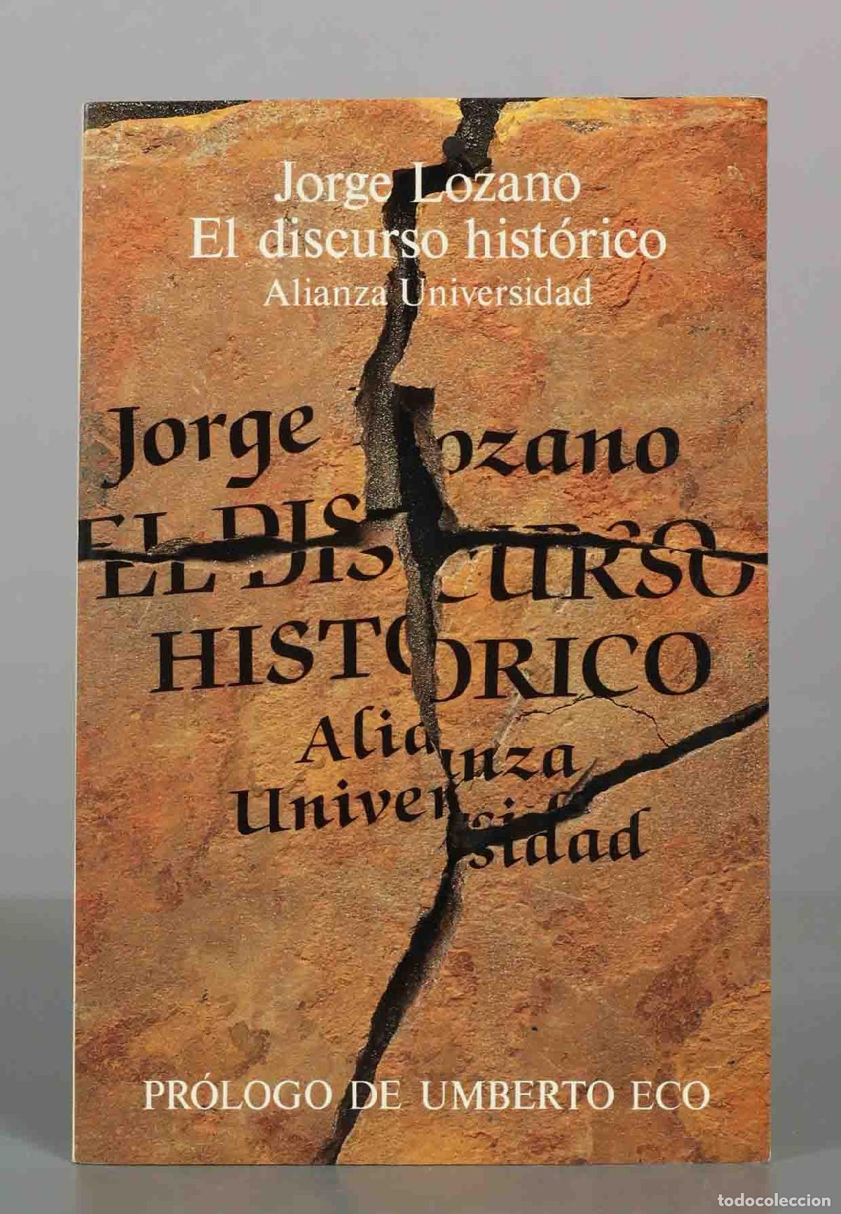 Libros de segunda mano: El discurso hist&oacute;rico - Jorge Lozano - Alianza Editorial