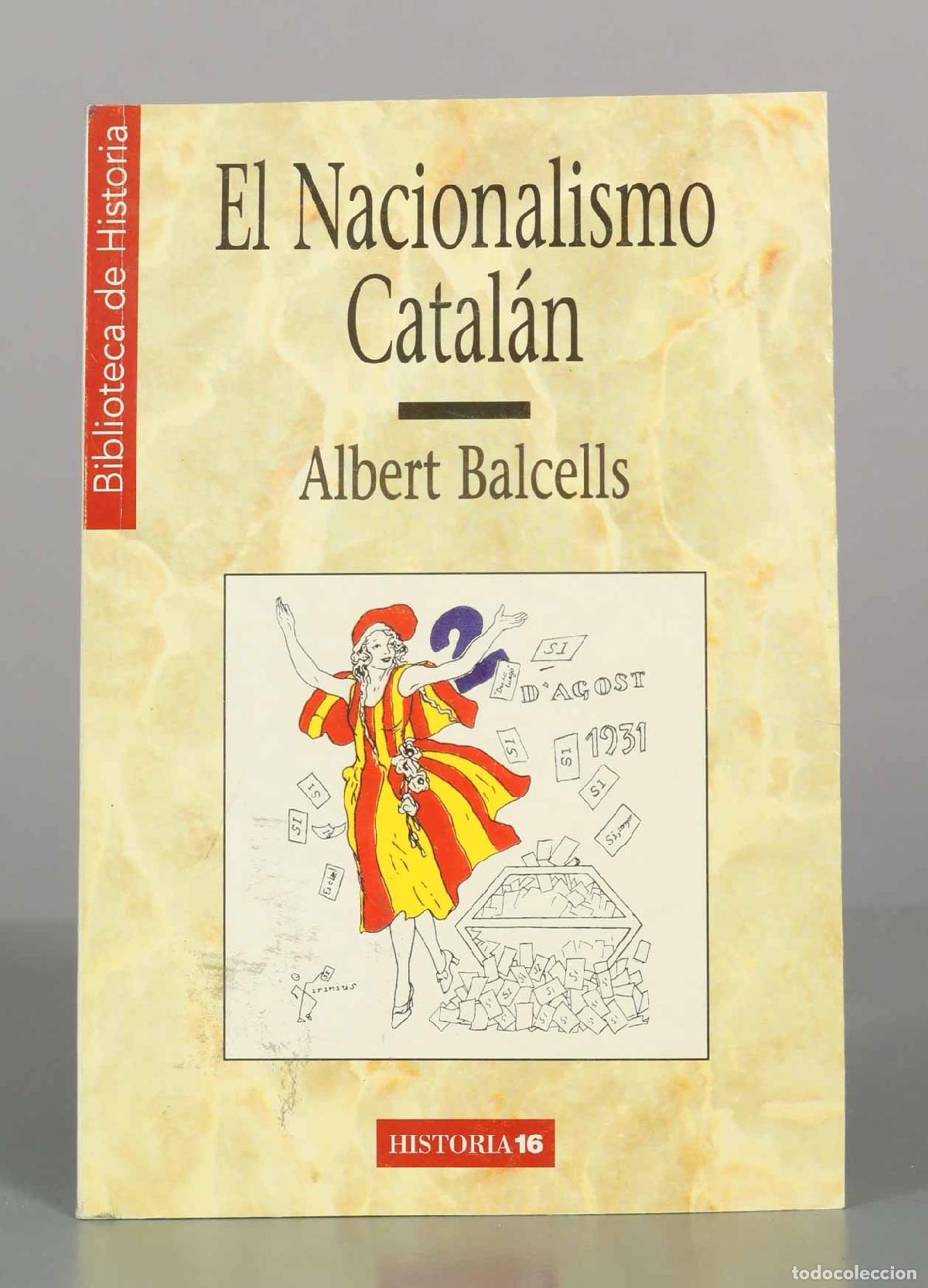 Libros de segunda mano: El nacionalismo catal&aacute;n - Albert Balcells - Historia 16