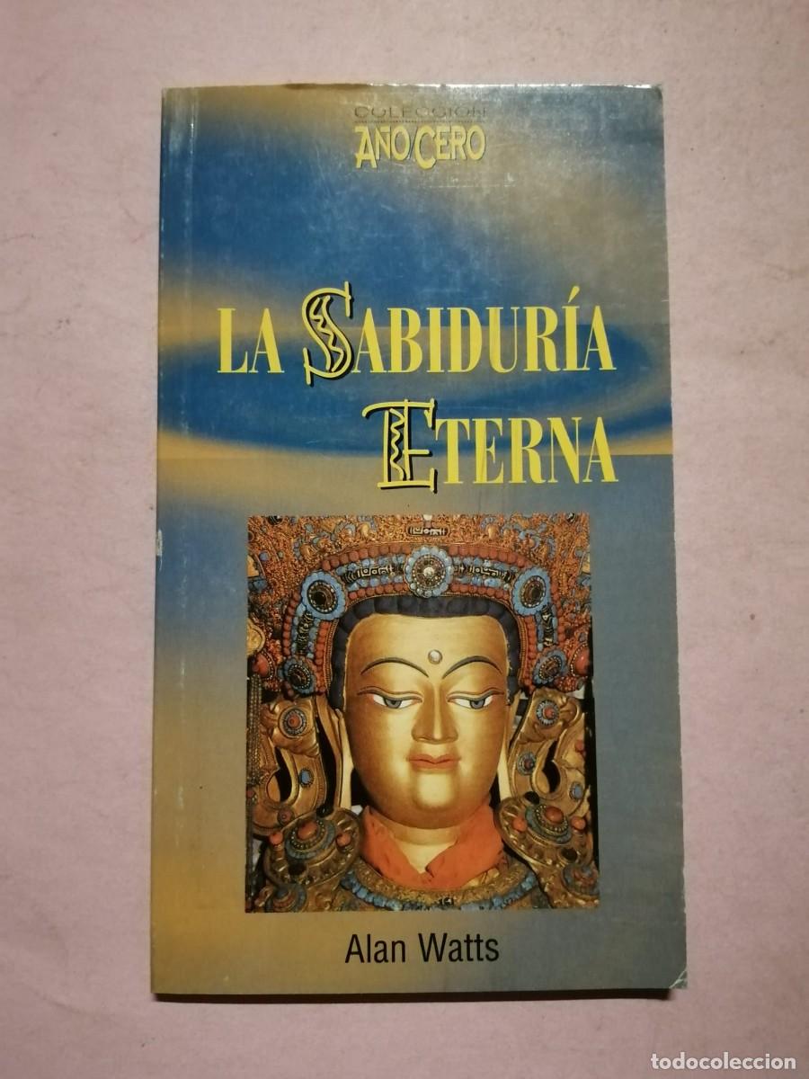 Libros de segunda mano: LA SABIDURIA ETERNA (ALAN WATTS) - Foto 1