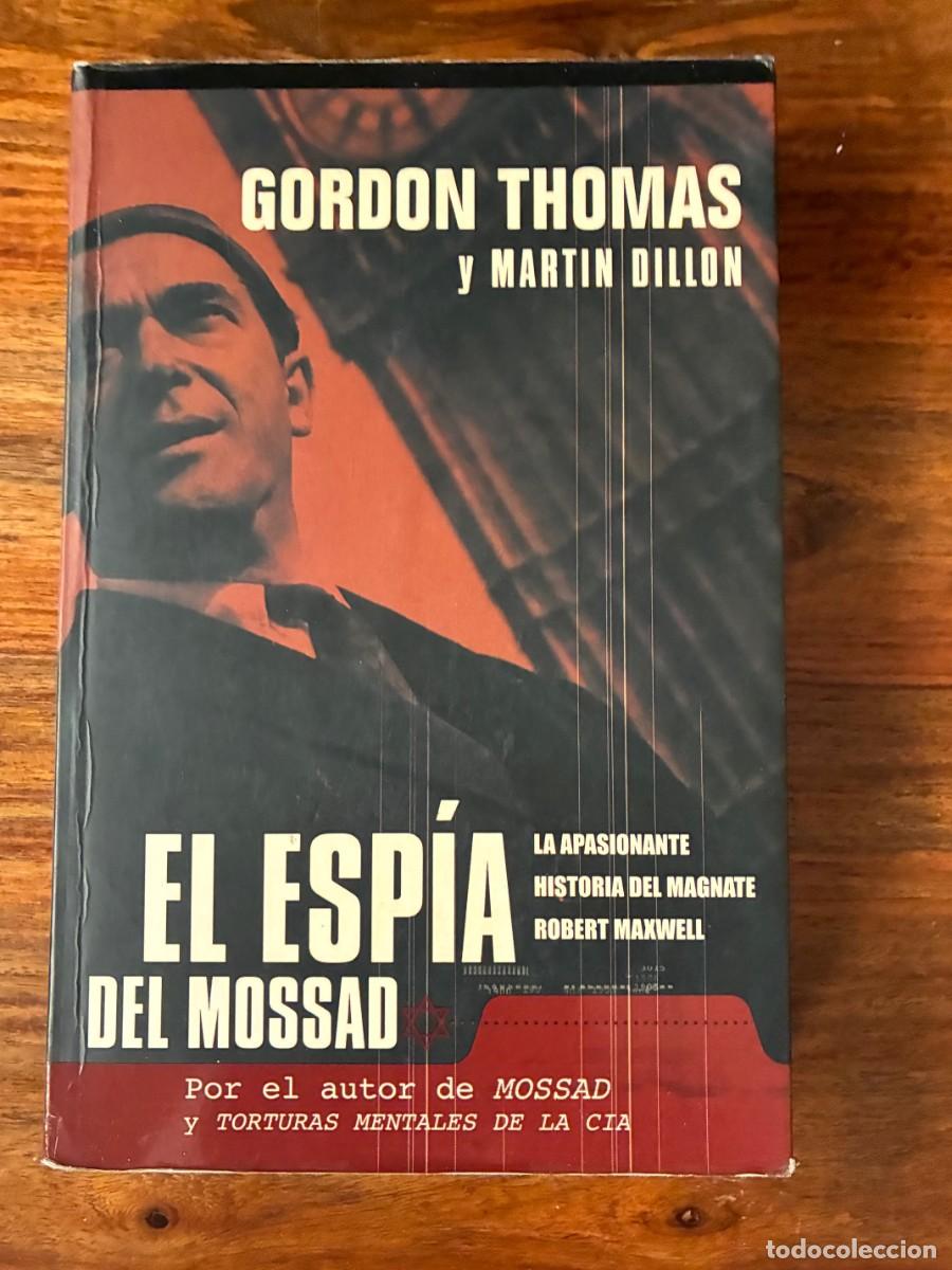 Libros de segunda mano: El esp&iacute;a del Mossad. Gordon Thomas y Martin Dillon. Ediciones B