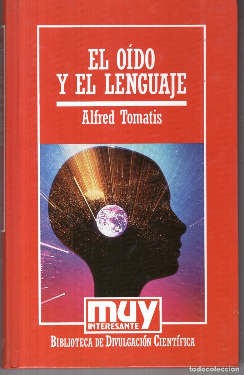Libri di seconda mano: EL OIDO Y EL LENGUAJE (ALFRED TOMATIS) ORBIS - CARTONE - MUY BUEN ESTADO - OFI15J