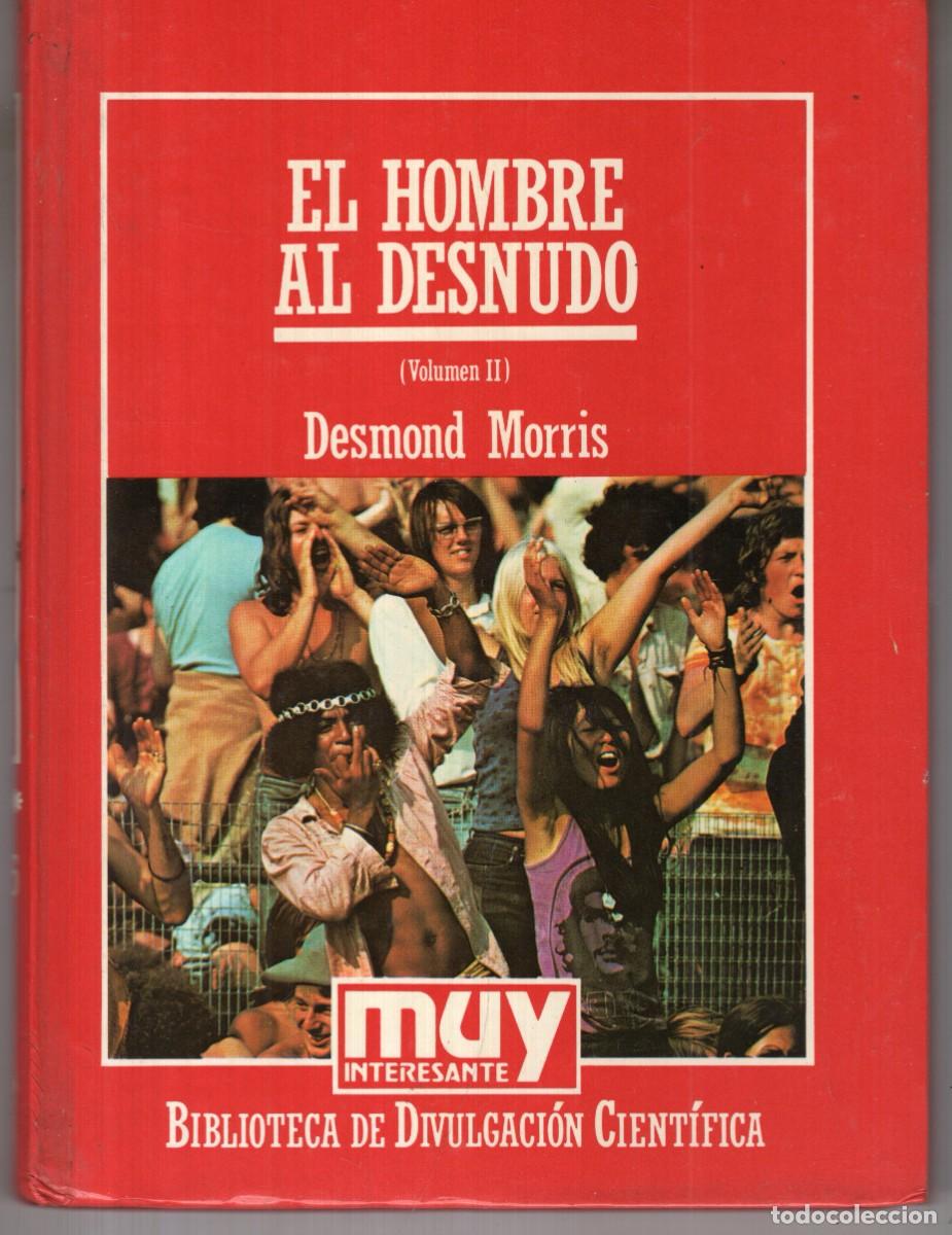 Gebrauchte B&uuml;cher: EL HOMBRE AL DESNUDO VOL. II (DESMOND MORRIS) ORBIS - CARTONE - BUEN ESTADO - OFI15J
