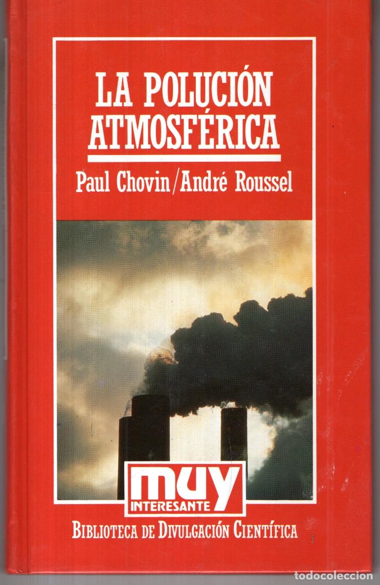 Gebrauchte B&uuml;cher: LA POLUCION ATMOSFERICA (PAUL CHOVIN / ANDRE ROUSSEL) ORBIS - CARTONE - MUY BUEN ESTADO - OFI15J