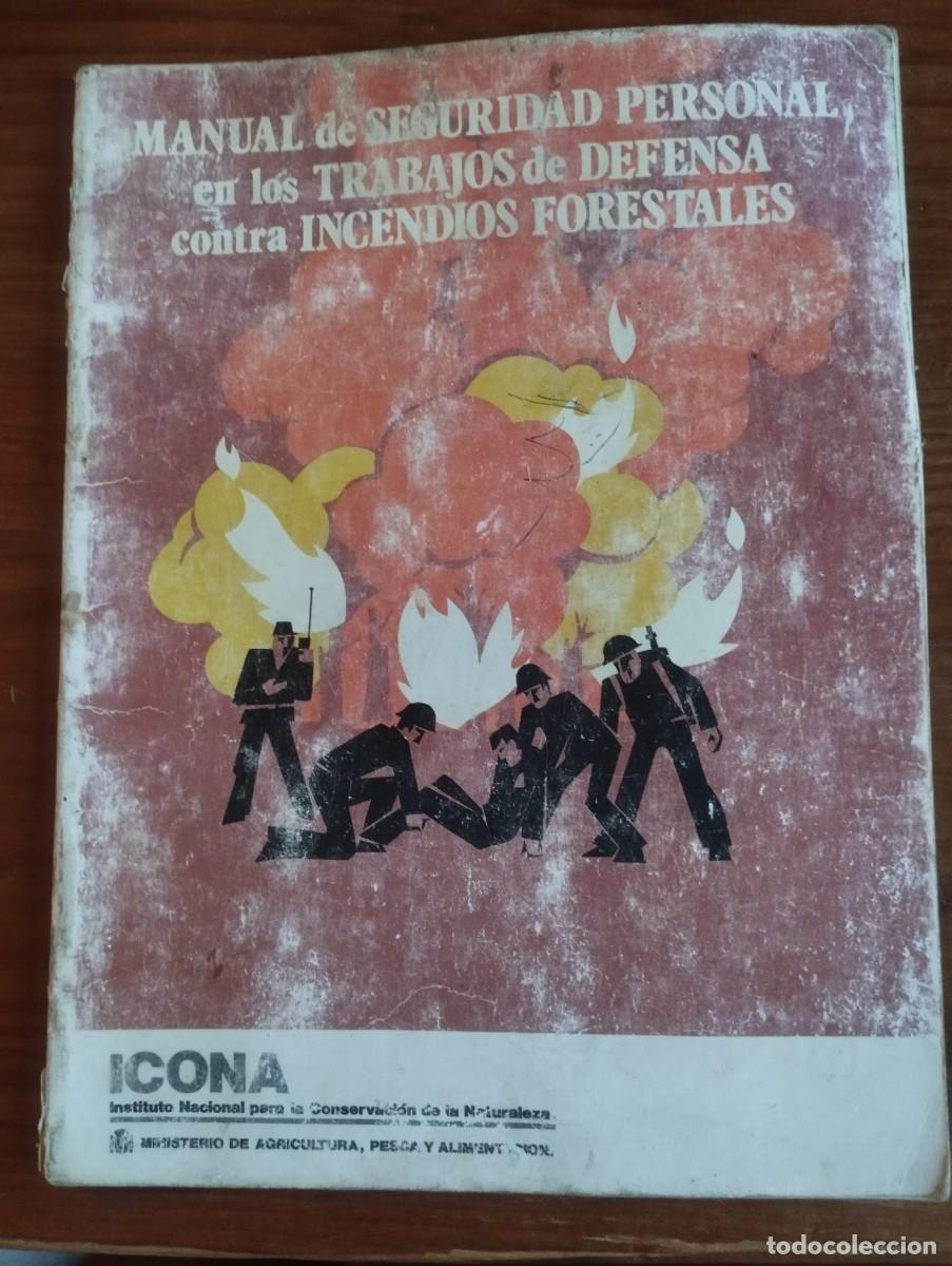 Libri di seconda mano: l &rdquo;Manual de seguridad personal en los trabajos de defensa contra incendios forestales&rdquo;,