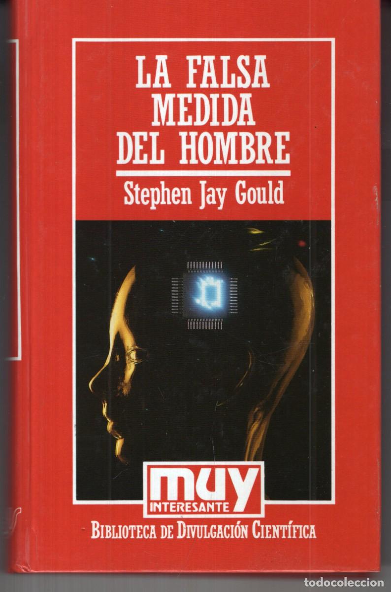 Libri di seconda mano: LA FALSA MEDIDA DEL HOMBRE (STEPHEN JAY GOULD) ORBIS - CARTONE - MUY BUEN ESTADO - OFI15J