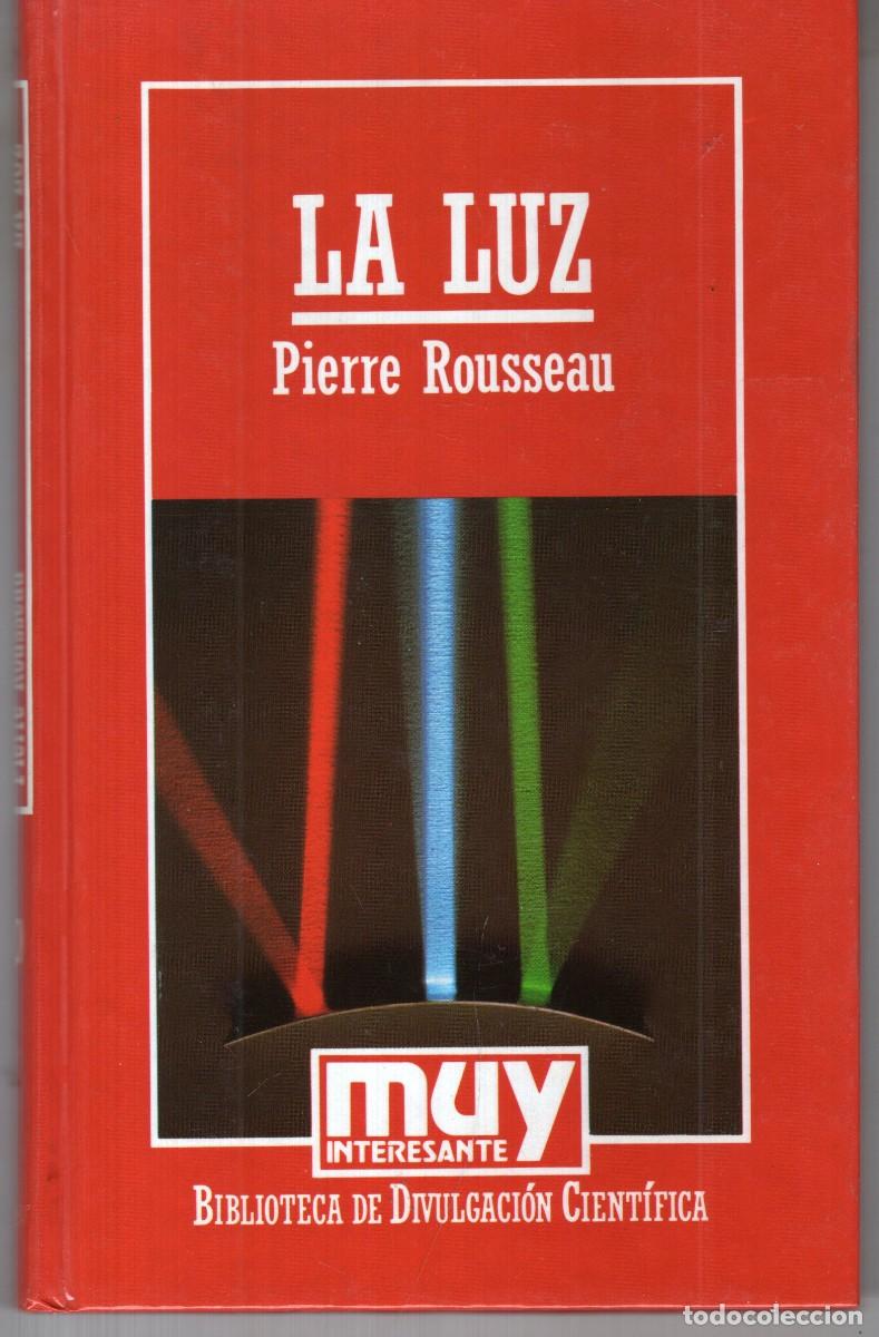 Libros de segunda mano: LA LUZ (PIERRE ROUSSEAU) ORBIS - CARTONE - MUY BUEN ESTADO - OFI15J