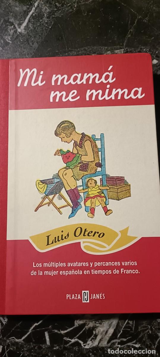 Libros de segunda mano: Mi mam&aacute; me mima.Luis Otero - Foto 1