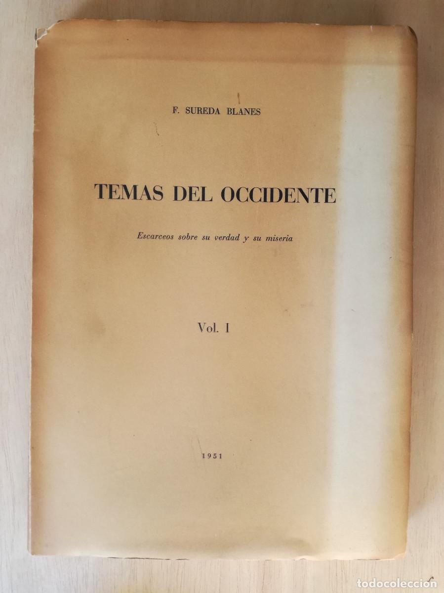 Libros de segunda mano: TEMAS DEL OCCIDENTE ESCARCEOS SOBRE SU VERDAD Y SU MISERIA - F. SUREDA BLANES 1951