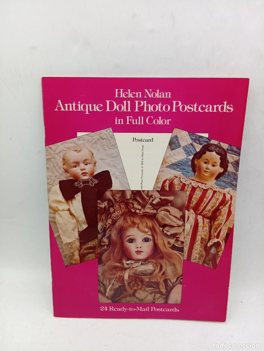 Libros de segunda mano: ANTIQUE DOLL PHOTO POSTCARDS IN FULL COLOR. HELEN NOLAN. 24 READY-TO-MAIL POSTCARD. 1985.