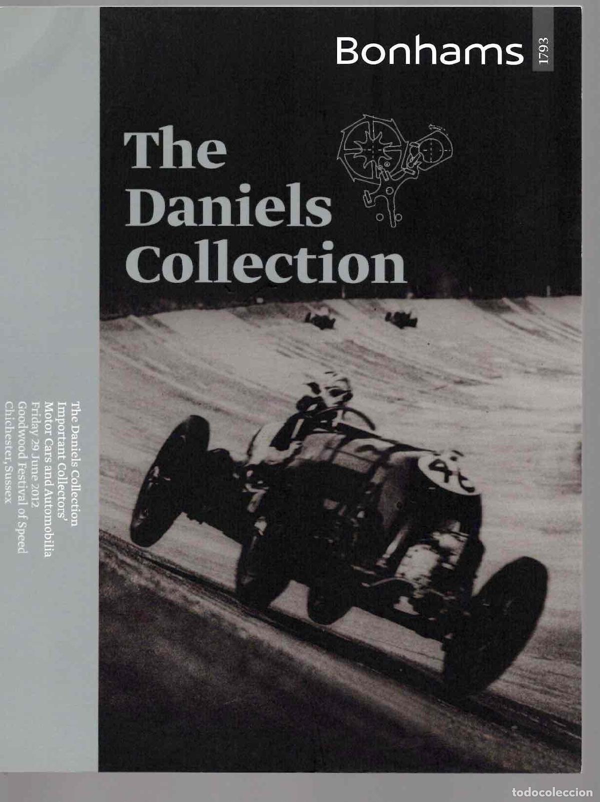 Libros de segunda mano: BONHAMS THE DANIELS COLLECTION MOTOR CARS AND AUTOMOBILIA JUNE 2012