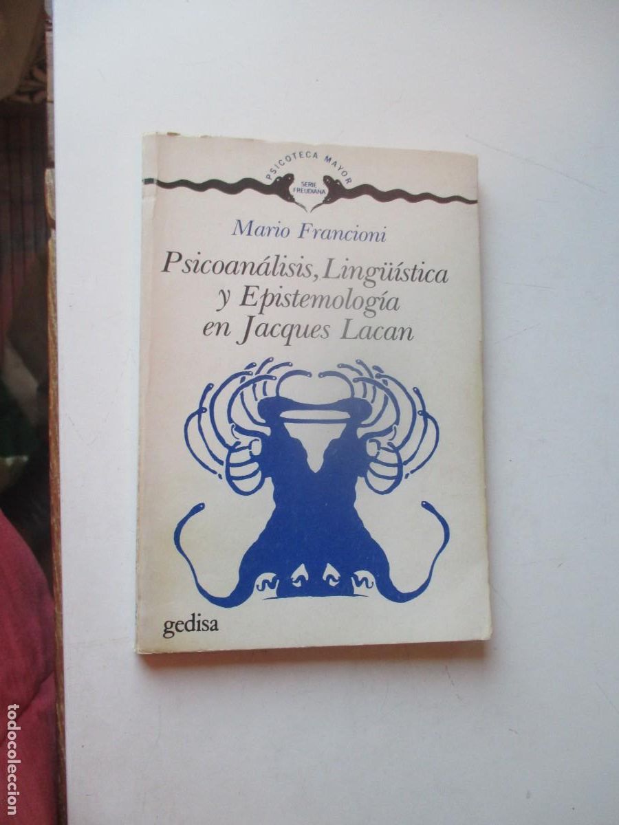 Libros de segunda mano: MARIO FRANCIONI Psicoan&aacute;lisis, ling&uuml;&iacute;stica y epistemolog&iacute;a en Jacques Lacan W40847
