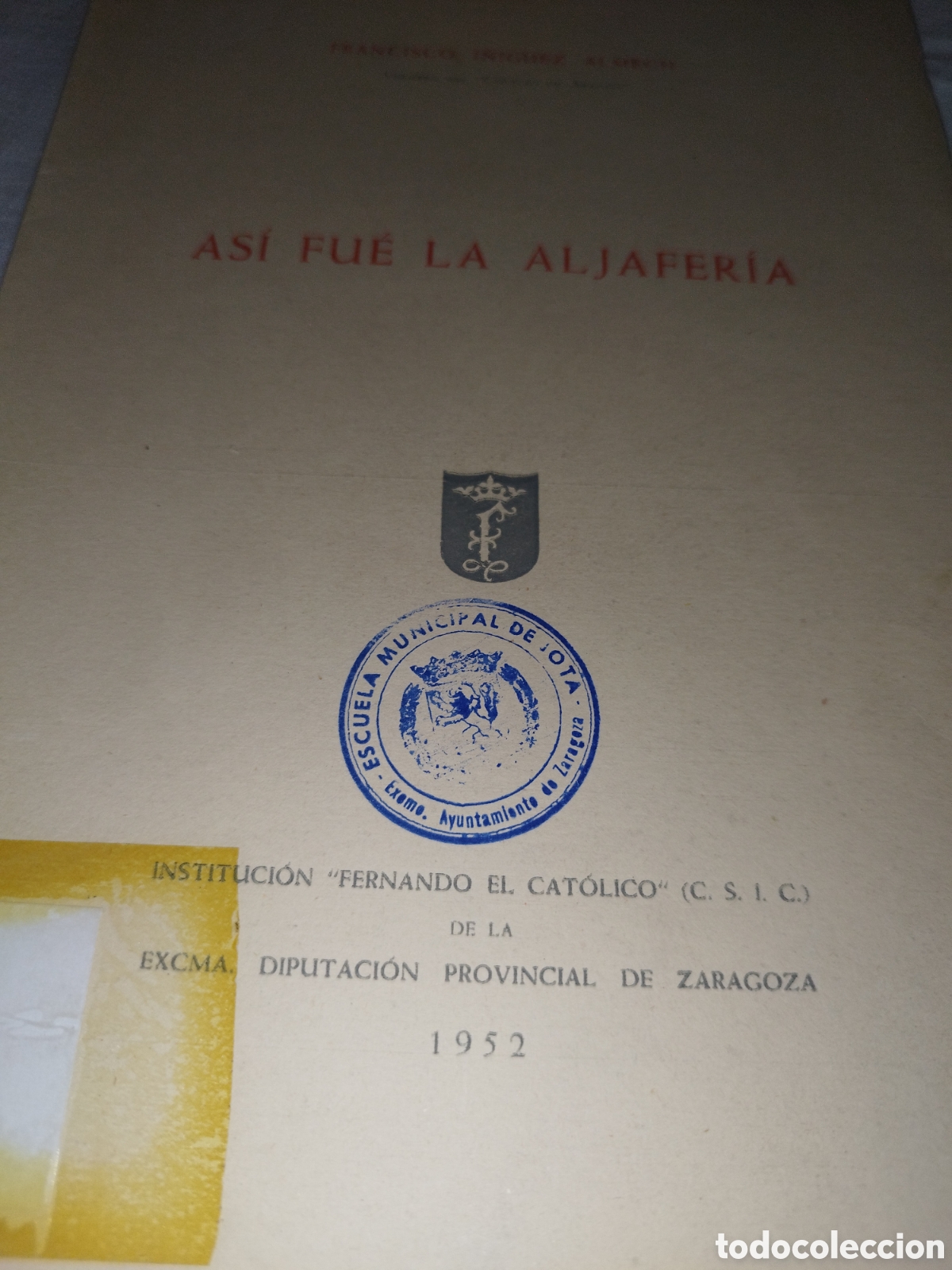Libros de segunda mano: AS&Iacute; FU&Eacute; LA ALJAFER&Iacute;A.- I&Ntilde;IGUEZ ALMECH. I.F.C. 1952 PRIMERA EDICION ILUSTRADO