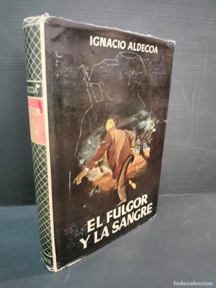 Gebrauchte B&uuml;cher: EL FULGOR Y LA SANGRE - Ignacio Aldecoa 1954. Planeta 1&ordf; Edici&oacute;n DEDICADO Y FIRMADO POR EL AUTOR