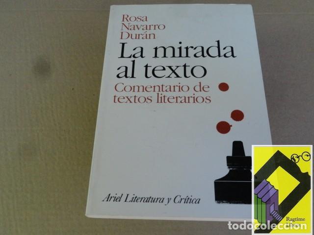 Libros de segunda mano: NAVARRO DURAN, Rosa: La mirada al texto. Comentario de textos literarios
