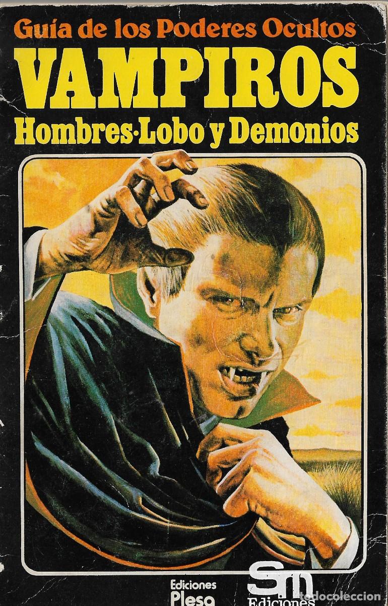 Livres d'occasion: GUIA DE LOS PODERES OCULTOS. VAMPIROS, HOMBRES LOBOS Y DEMONIOS - SM . EDICIONES / ED. PLESA, 1982.