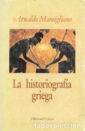 Libros de segunda mano: LA HISTORIOGRAFIA GRIEGA - MOMIGLIANO, ARNALDO - A-H-2111