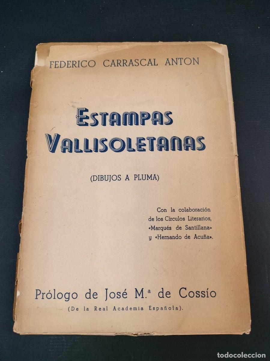 Libri di seconda mano: ESTAMPAS VALLISOLETANAS, Federico Carrascal Ant&oacute;n - Dibujos a pluma 1949 DEDICADO Y FIRMADO
