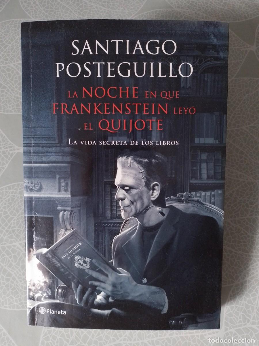 Libros de segunda mano: La Noche en que Frankenstein Ley&oacute; el Quijote - Santiago Posteguillo