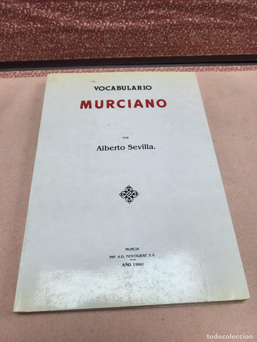 Libros de segunda mano: LIBRO VOCABULARIO MURCIANO ALBERTO SEVILLA NOVOGRAF MURCIA 1990