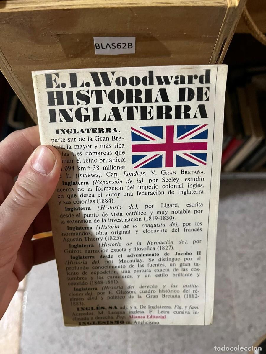 Libros de segunda mano: BLAS62B Historia de Inglaterra &ndash; E. L. Woodward. Alianza Editorial. Historia de Inglaterra y del Rei