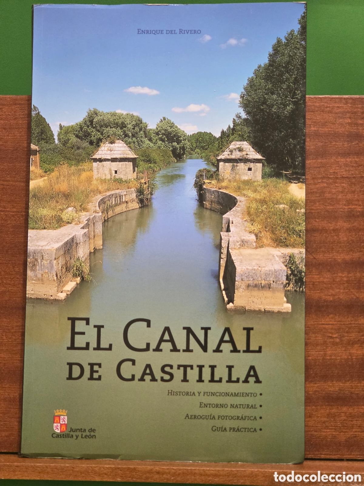 Libros de segunda mano: &rdquo;&rdquo;EL CANAL DE CASTILLA&rdquo;&rdquo;...HISTORIA Y FUNCIONAMIENTO...ENRIQUE DEL RIVERO ...2000...