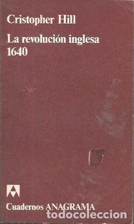 Libros de segunda mano: LA REVOLUCION INGLESA 1640 - HILL, CHRISTOPHER - A-H-2116