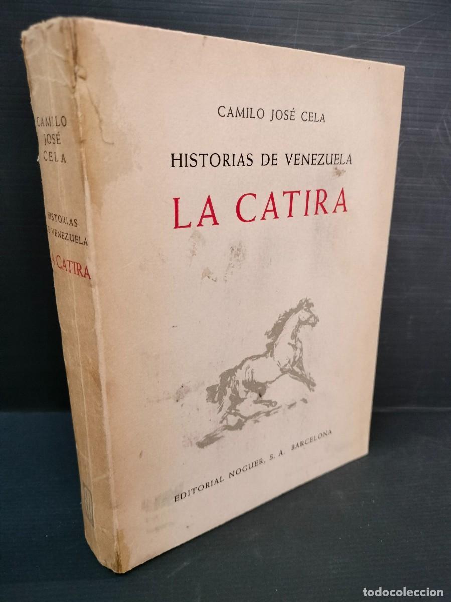 Gebrauchte B&uuml;cher: HISTORIAS DE VENEZUELA LA CATIRA CAMILO JOSE CELA 1&ordf; EDICI&Oacute;N 1955 DEDICADO Y FIRMADO POR EL AUTOR