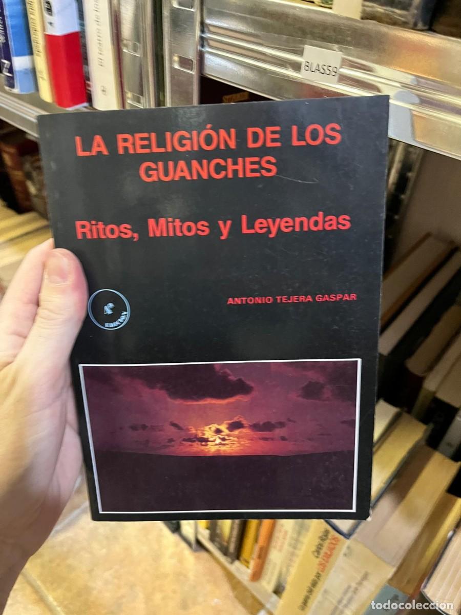 Libros de segunda mano: BLAS59 &ndash; La religi&oacute;n de los guanches: Ritos, mitos y leyendas &ndash; Antonio Tejera Gaspar &ndash; Museo Arqueo