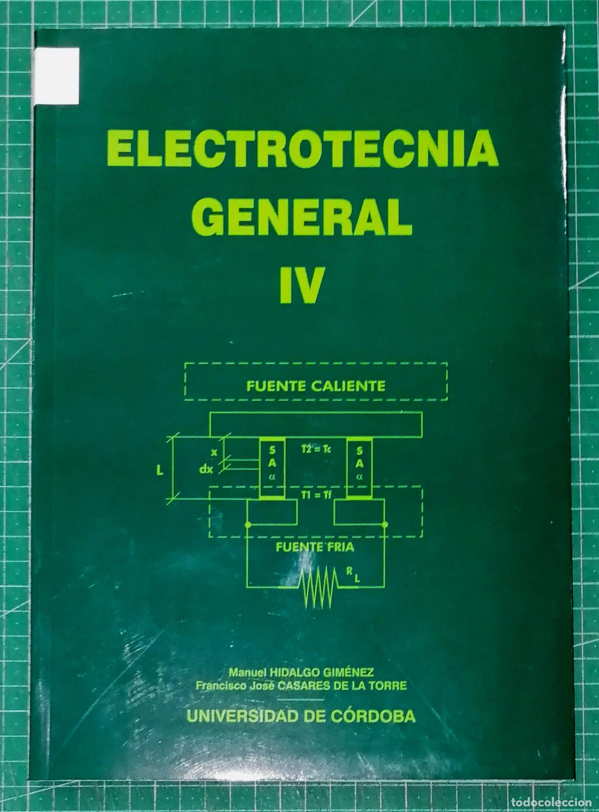 Libros de segunda mano: ELECTROTECNIA GENERAL. Tomo IV [4] / Manuel Hidalgo Gim&eacute;nez, Francisco Jos&eacute; Casares de la Torre