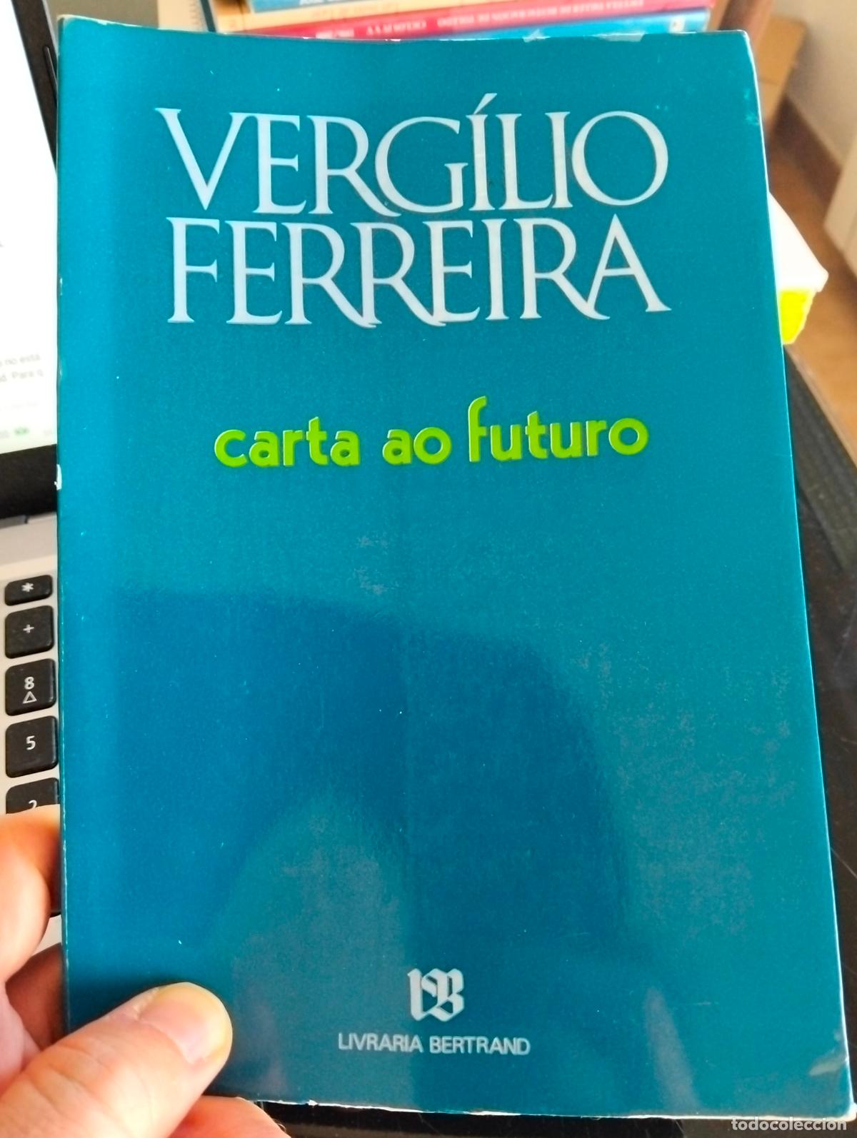 Libros de segunda mano: Raro. Carta Ao Futuro, Vergilio Ferreira, ed. Bertrand, 1981. VISITA MI CATALOGO. L55