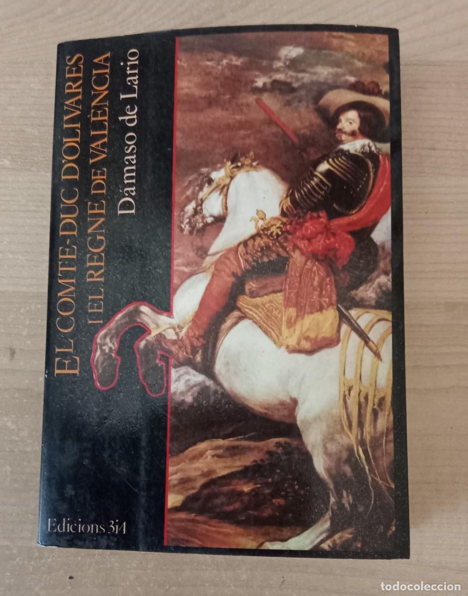 Libros de segunda mano: El comte-Duc d&acute;Olivares i el regne de Valencia.. Damaso de Lario. Edicions3i4