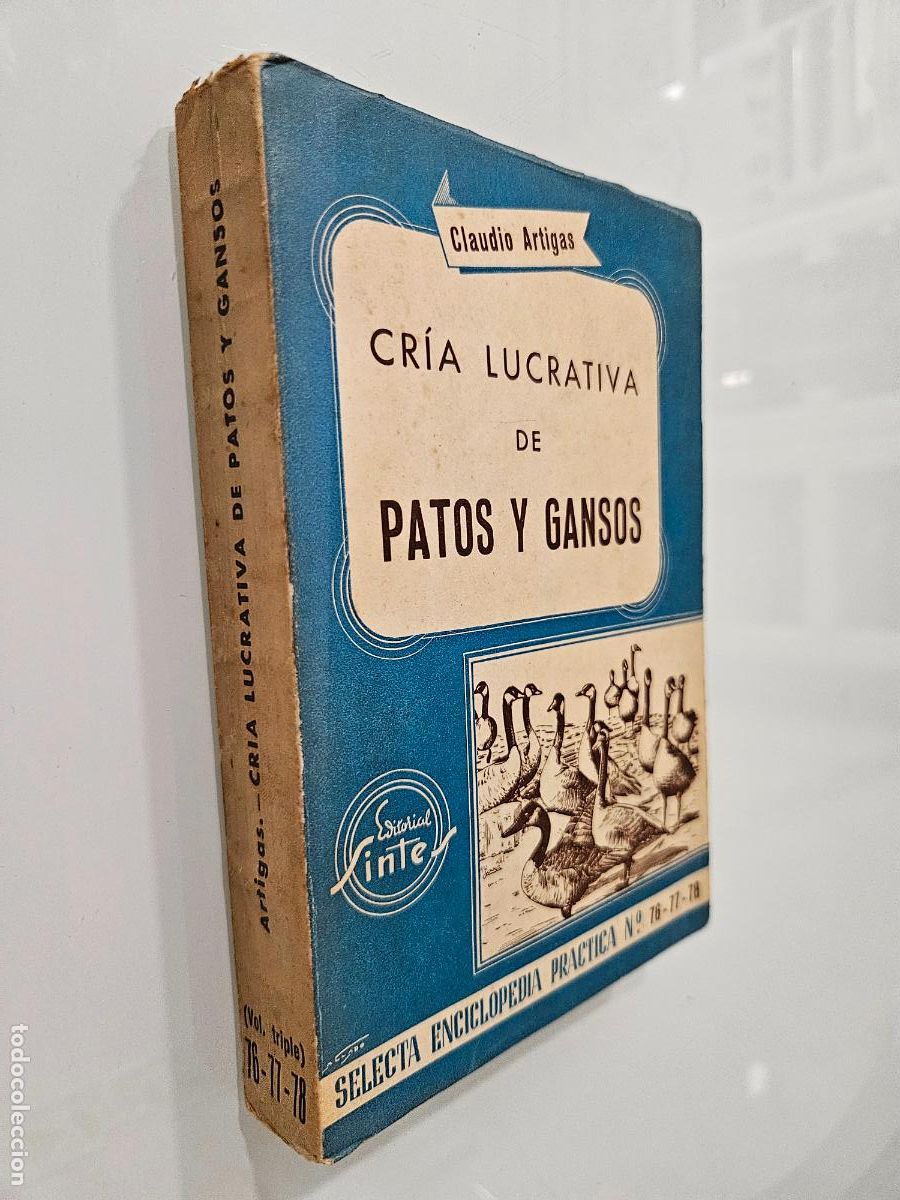 Libros de segunda mano: Cr&iacute;a lucrativa de patos y gansos | Claudio Artigas | Editorial Sintes, 1957