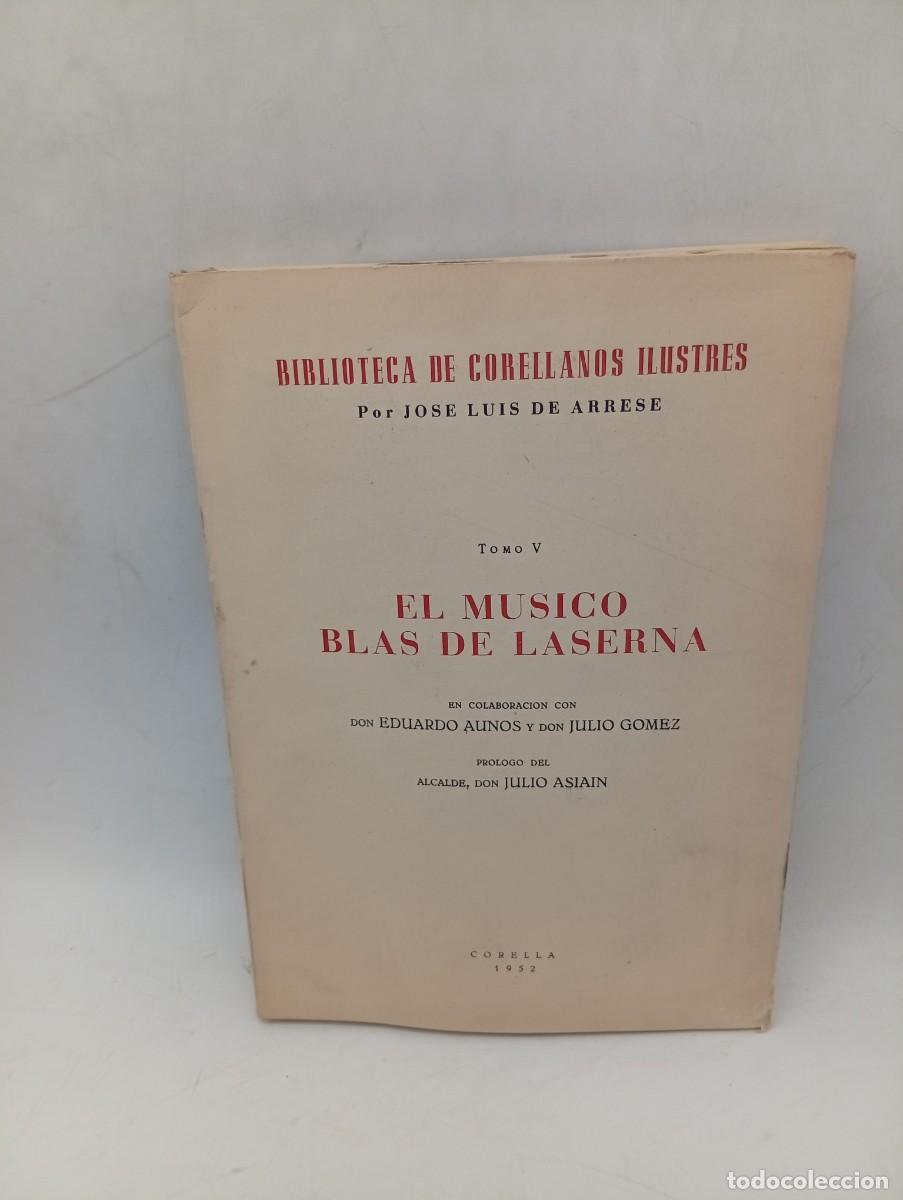 Libros de segunda mano: EL MUSICO BLAS DE LASERNA. TOMO V. JOSE LUIS DE ARRESE. 1952. PAGS: 208.