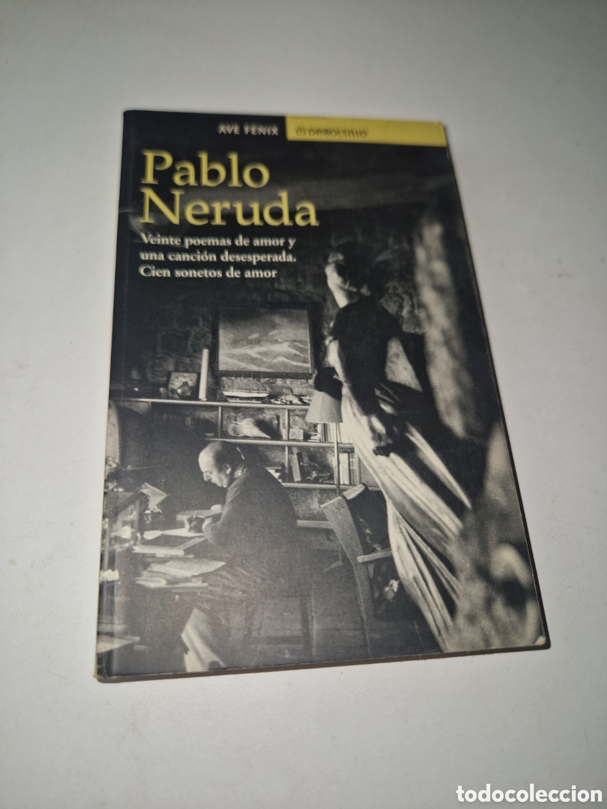 Libros de segunda mano: Veinte poemas de amor y una canci&oacute;n desesperada. Pablo Neruda. Debolsillo, Ave F&eacute;nix, 2001.