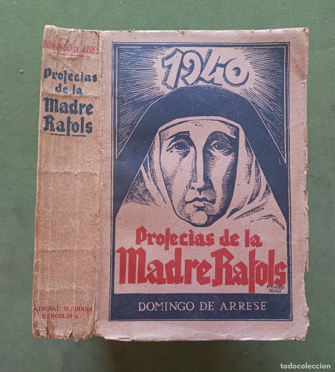 Libros de segunda mano: PROFEC&Iacute;AS DE LA MADRE RAFOLS - DOMINGO DE ARRESE - EUGENIO SUBIRANA EDITOR - 1940.