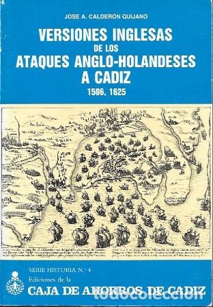 Libros de segunda mano: VERSIONES INGLESAS DE LOS ATAQUES ANGLO-HOLANDESES A CADIZ 1596, 1625 - A-CA-4357
