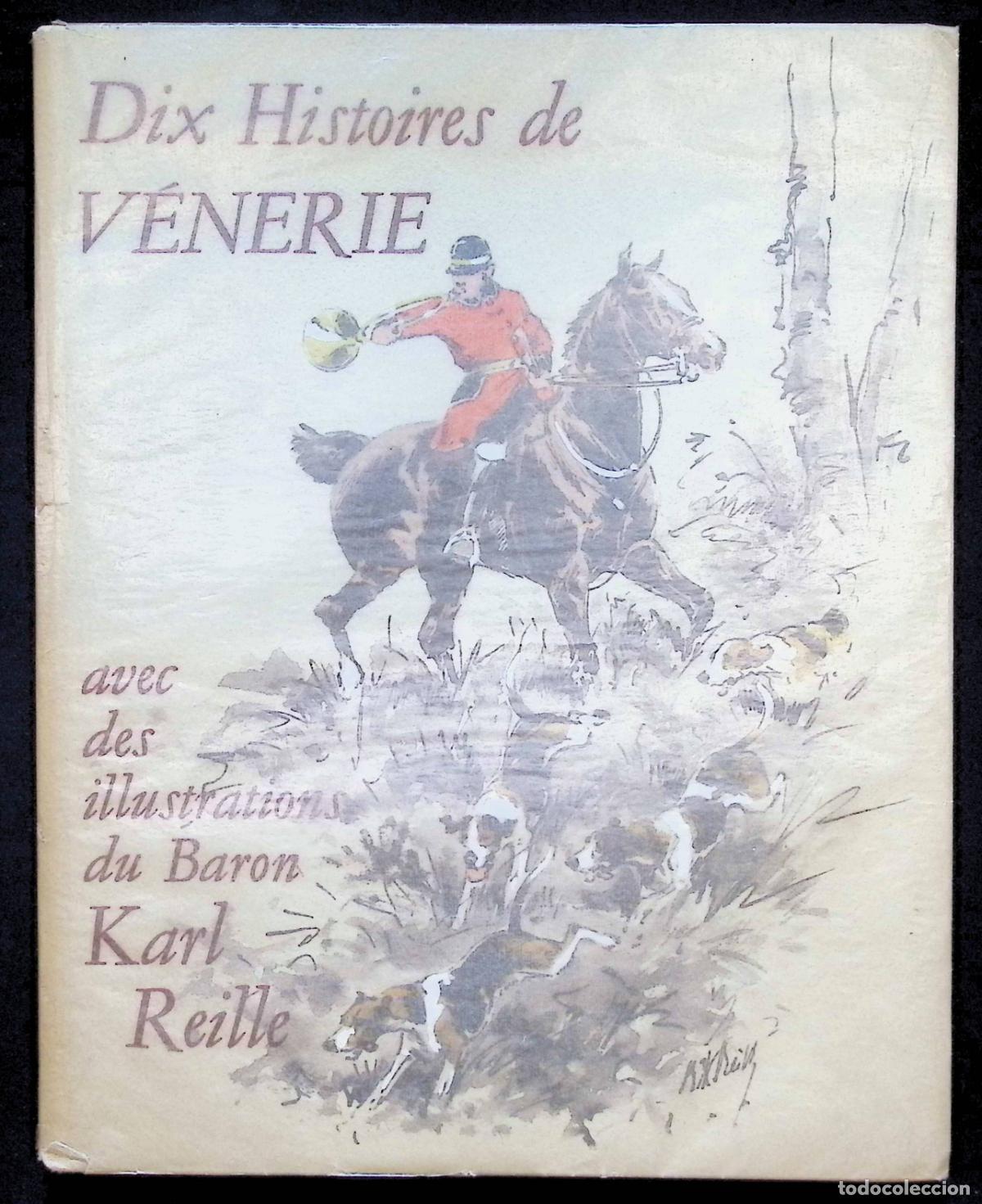 Libros de segunda mano: DIX HISTOIRES DE V&Eacute;NERIE. - P. BARRYERE, LE COMTE D'OSMOND, LE VICOMTE DE LA BESGE, PAUL PETIT...