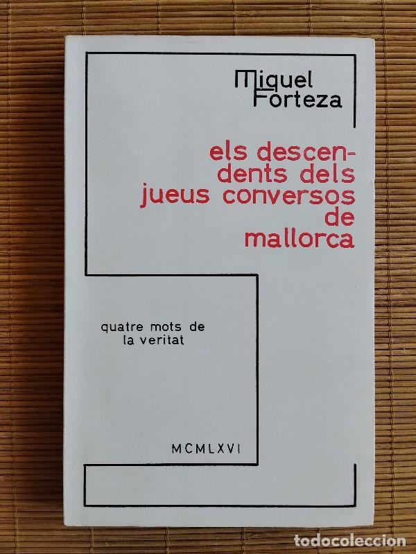 Libros de segunda mano: Els descendents dels jueus conversos de Mallorca: Quatre mots de la veritat - Miquel Forteza - 1966