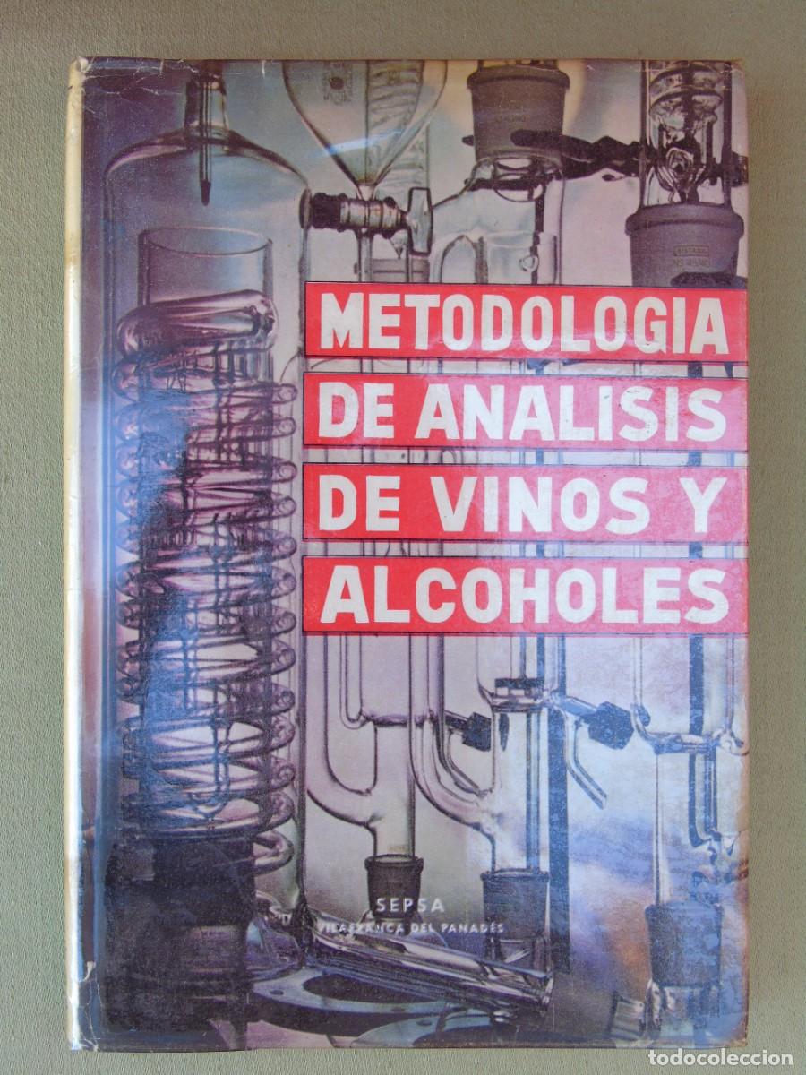 Second hand books: METODOLOG&Iacute;A DE AN&Aacute;LISIS DE VINOS Y ALCOHOLES. SOCIEDAD EXPENDEDORA DEL PENEDES. S.A. 1969