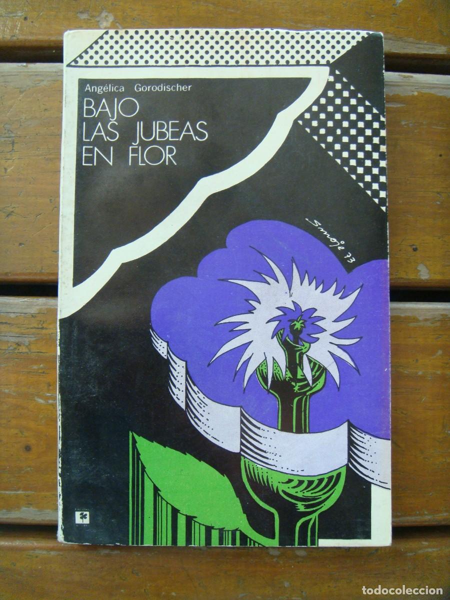 Libros de segunda mano: Ang&eacute;lica Gorodischer: BAJO LAS JUBEAS EN FLOR. Primera edicion