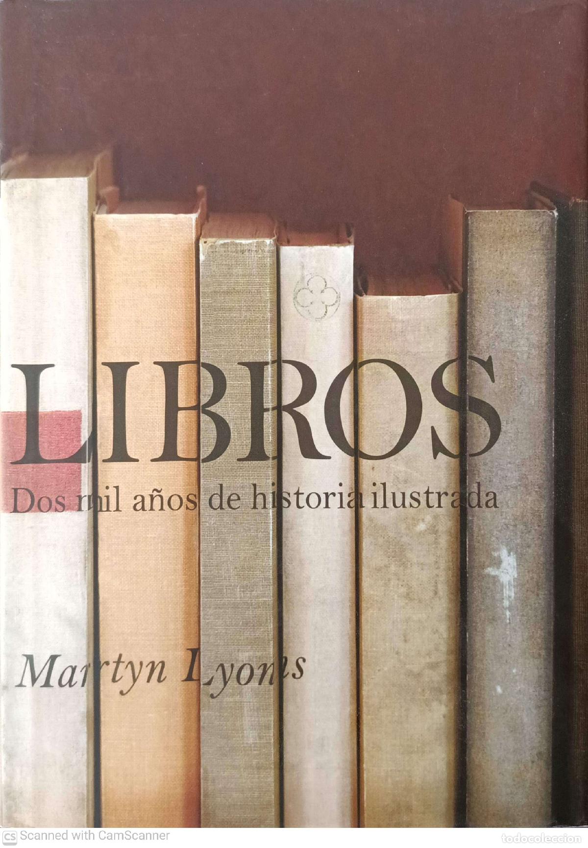 Libros de segunda mano: Libros. Dos mil a&ntilde;os de historia ilustrada - Martyn Lyons