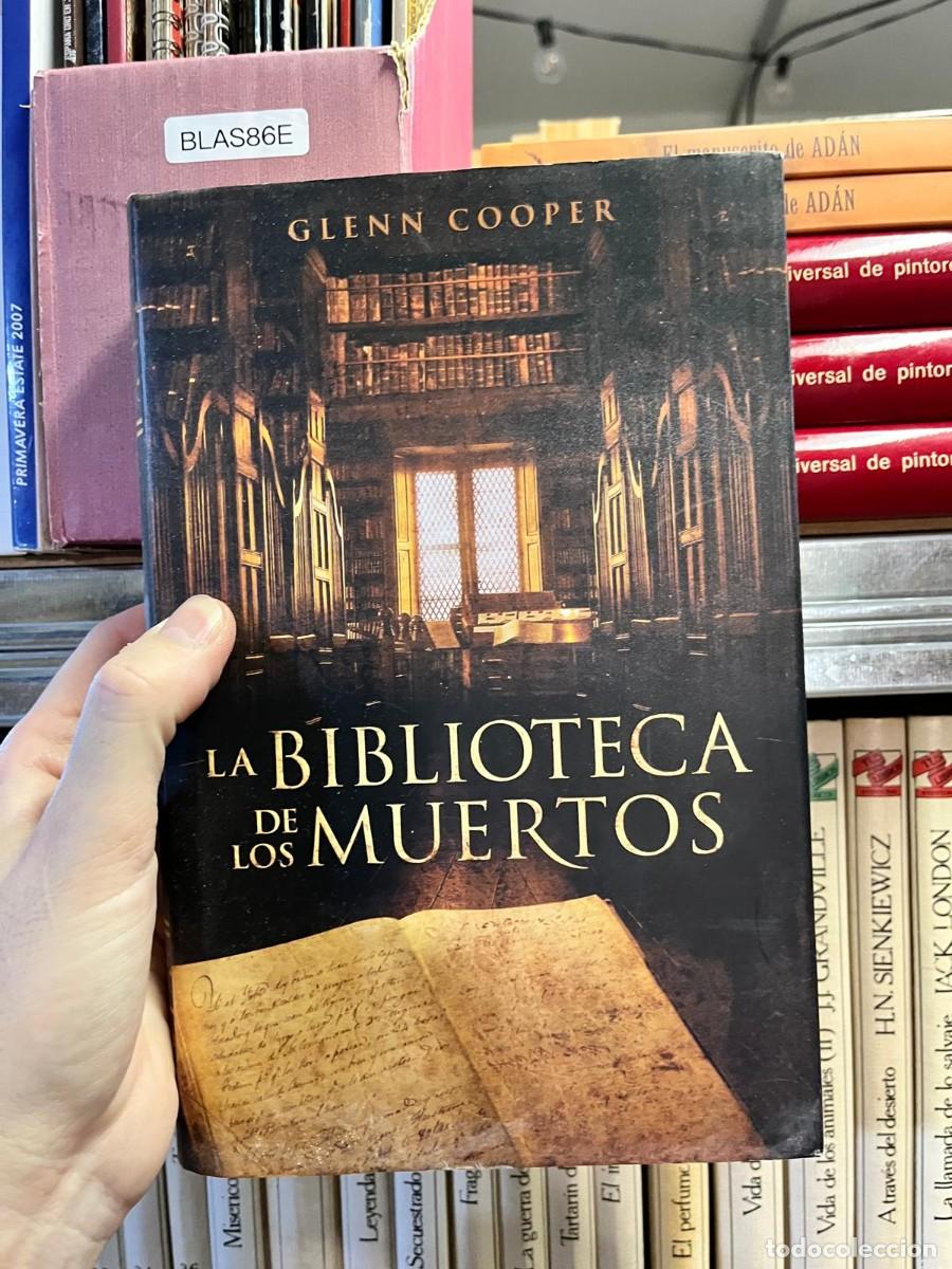 Libros de segunda mano: BLAS86E - La biblioteca de los muertos - Glenn Cooper - Grijalbo