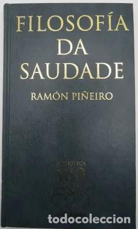 Libros de segunda mano: Filosof&iacute;a da saudade - Pi&ntilde;eiro L&oacute;pez, Ram&oacute;n - La Voz de Galicia, S.a.-biblioteca Gallega