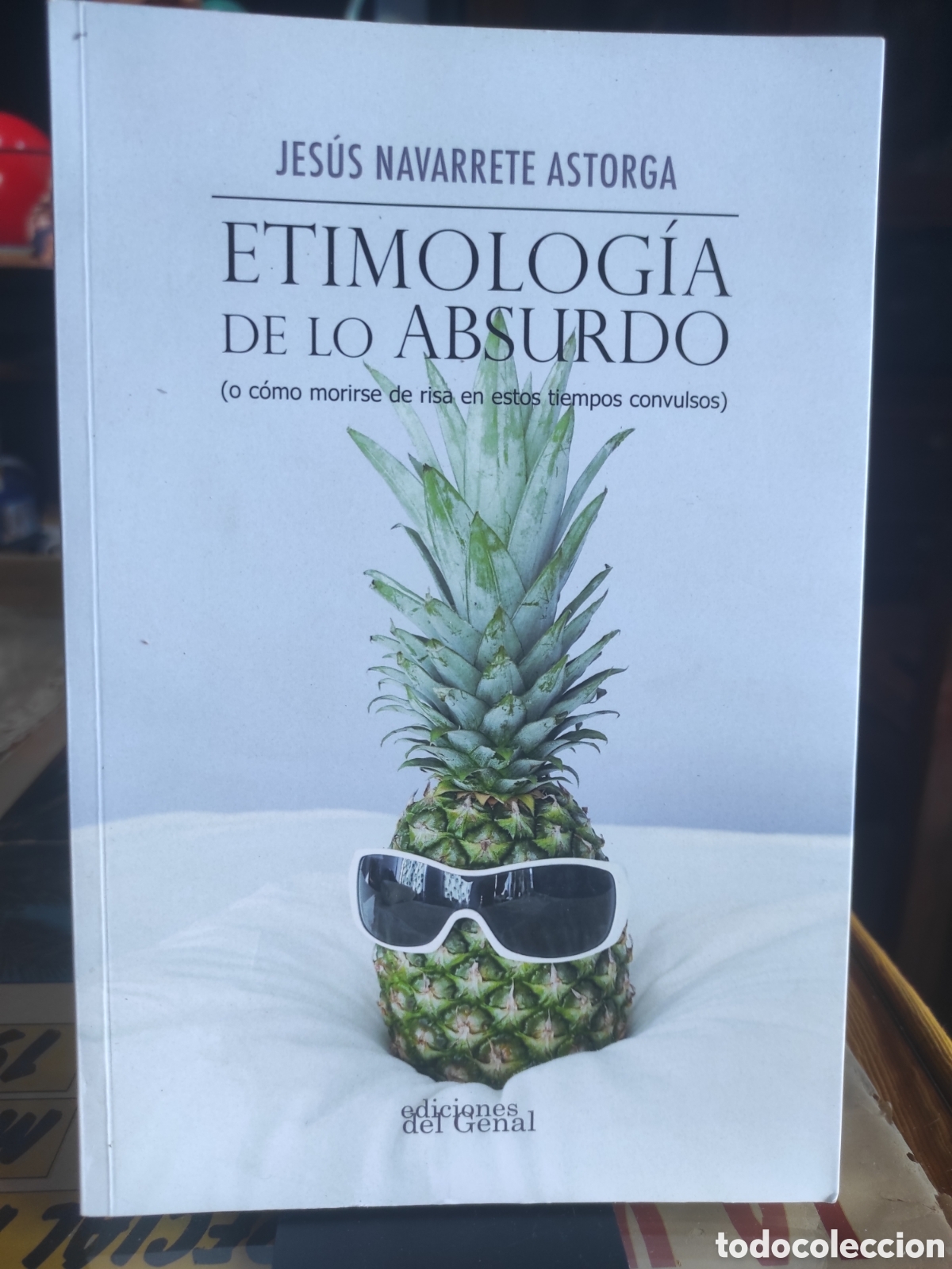 Libros de segunda mano: Etimolog&iacute;a de lo absurdo. Jes&uacute;s Navarrete Astorga